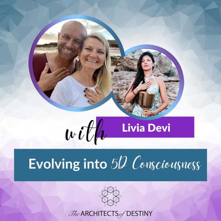 Evolving into 5D Consciousness with Livia Devi